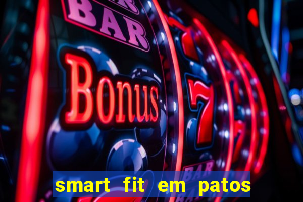 smart fit em patos de minas